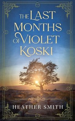 The Last Months of Violet Koski