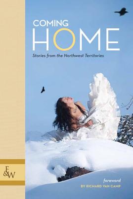 Coming Home: Stories from the Northwest Territories