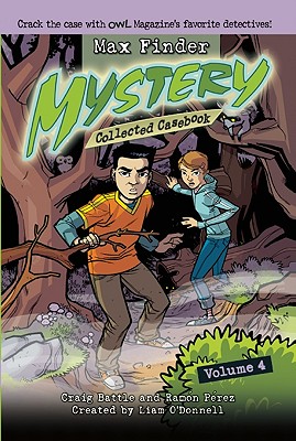 Max Finder Mystery Collected Casebook, Volume 4