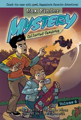 Max Finder Mystery Collected Casebook Volume 6