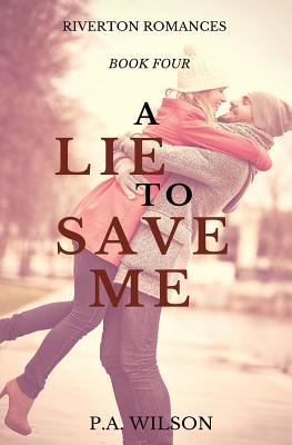 A Lie To Save Me