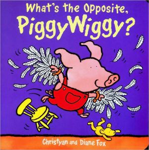 What's the Opposite, PiggyWiggy?