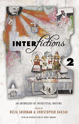 Interfictions 2: An Anthology of Interstitial Writing