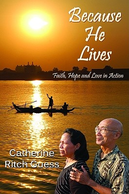 Because He Lives: Faith, Hope and Love in Action