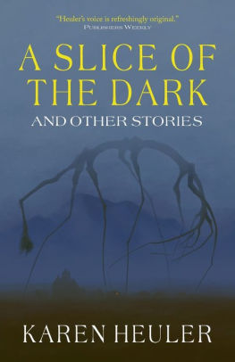 A Slice of the Dark and Other Stories