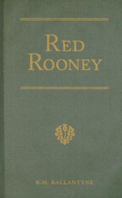 Red Rooney: Or, the Last of the Crew