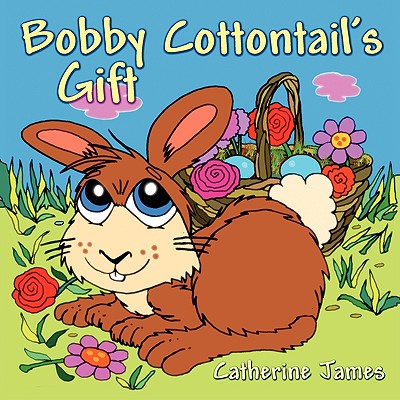 Bobby Cottontail's Gift