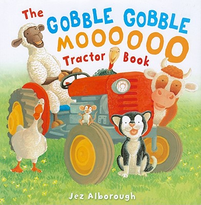 The Gobble, Gobble, Moooooo Tractor Book