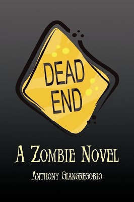 Dead End: A Zombie Novel