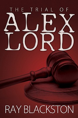 The Trial of Alex Lord