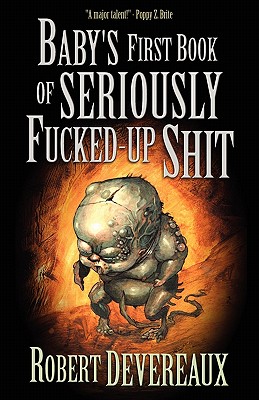 Baby's First Book Of Seriously F*cked-Up Sh*t