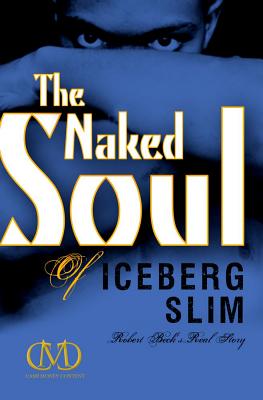 The Naked Soul of Iceberg Slim