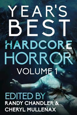 Year's Best Hardcore Horror Volume 1