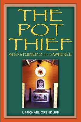 The Pot Thief Who Studied D. H. Lawrence