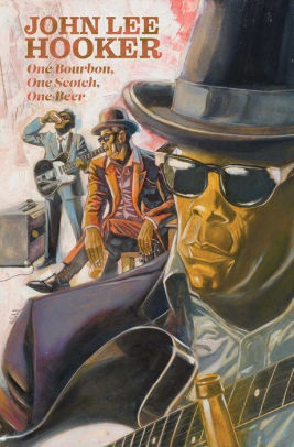 One Bourbon, One Scotch, One Beer: Three Tales of John Lee Hooker