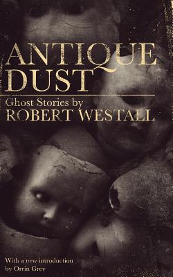 Antique Dust: Ghost Stories