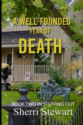 A Well Founded Fear of Death