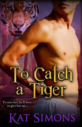 To Catch A Tiger