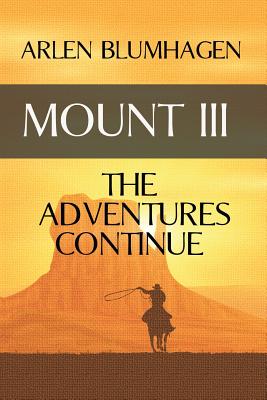 Mount III: The Adventures Continue