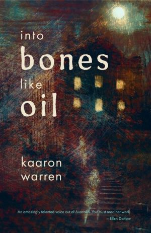 Into Bones like Oil