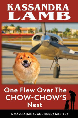 One Flew Over the Chow-Chow's Nest