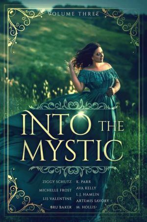 Into the Mystic, Volume Three