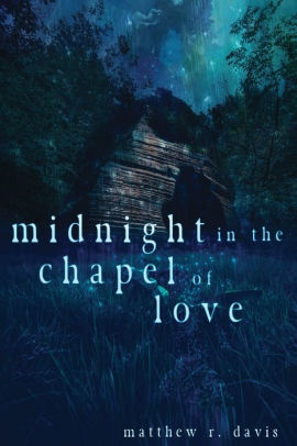 Midnight in the Chapel of Love Matthew