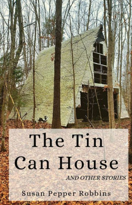 The Tin Can House and Other Stories