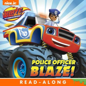 Police Officer Blaze!