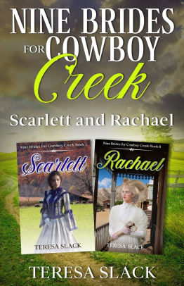 Nine Brides for Cowboy Creek Scarlett and Rachael