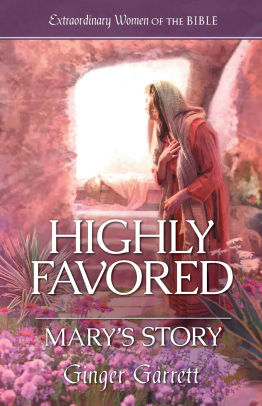 Highly Favored: Mary's Story