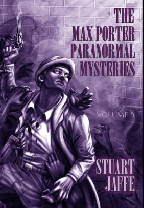 The Max Porter Paranormal Mysteries: Volume 5