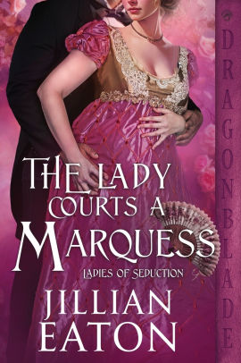 The Lady Courts a Marquess