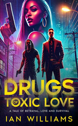 Drugs of Toxic Love