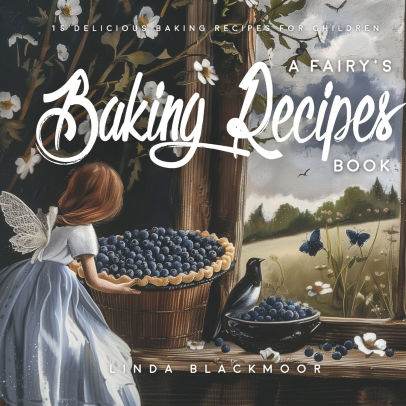 A Fairy's Baking Recipes Book