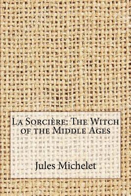 La Sorciere: The Witch of the Middle Ages