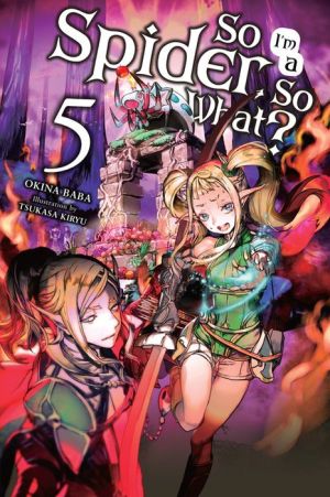 So I'm a Spider, So What?, Vol. 5 (light novel)