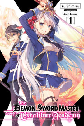 The The Demon Sword Master of Excalibur Academy, Vol. 1 (light novel)