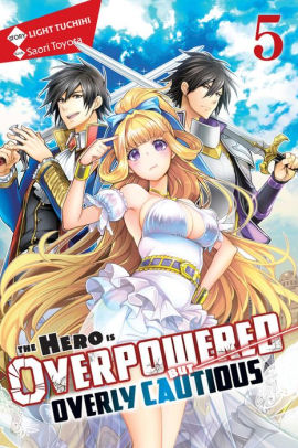 The The Hero Is Overpowered but Overly Cautious, Vol. 5 (light novel)