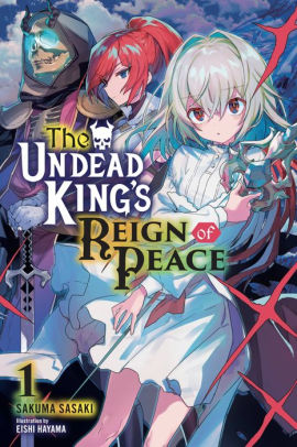 The Undead King's Reign of Peace, Vol. 1