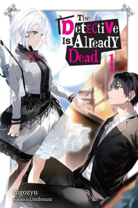 The The Detective Is Already Dead, Vol. 1 (light novel)