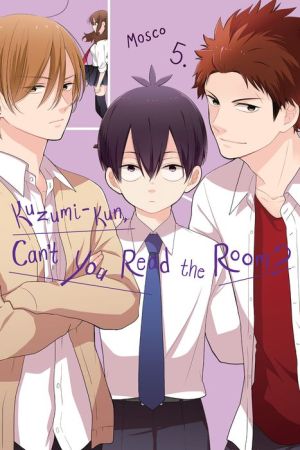 Kuzumi-kun, Can't You Read the Room?, Vol. 5