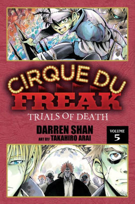 Cirque Du Freak: The Manga, Vol. 5: Trials of Death