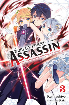 The The World's Finest Assassin Gets Reincarnated in Another World as an Aristocrat, Vol. 4 (light novel)