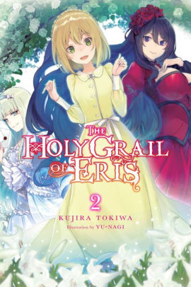 The The Holy Grail of Eris, Vol. 2 (light novel)