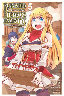 Banished from the Hero's Party, I Decided to Live a Quiet Life in the Countryside, Vol. 5 (manga)