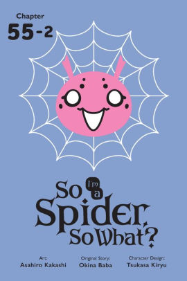 So I'm a Spider, So What?, Chapter 55.2