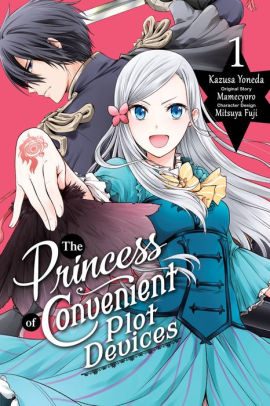 The Princess of Convenient Plot Devices, Vol. 1