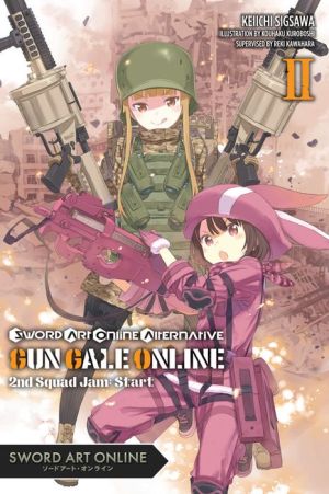 Sword Art Online Alternative Gun Gale Online, Vol. 2 (light novel): Second Squad Jam: Start