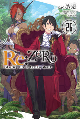 Re:ZERO -Starting Life in Another World-, Vol. 26 (light novel)